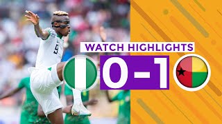 NIGERIA VS GUINEA-BISSAU(0-1)-AFCON QUALIFIERS-GOALS&HIGHLIGHTS