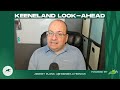 Keeneland Look-Ahead with Jeremy Plonk for Thursday, April 9, 2026