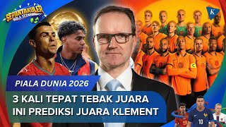 3 Kali Beruntun Tepat Tebak Juara Piala Dunia, Ini Prediksi Joachim Klement di 2026!