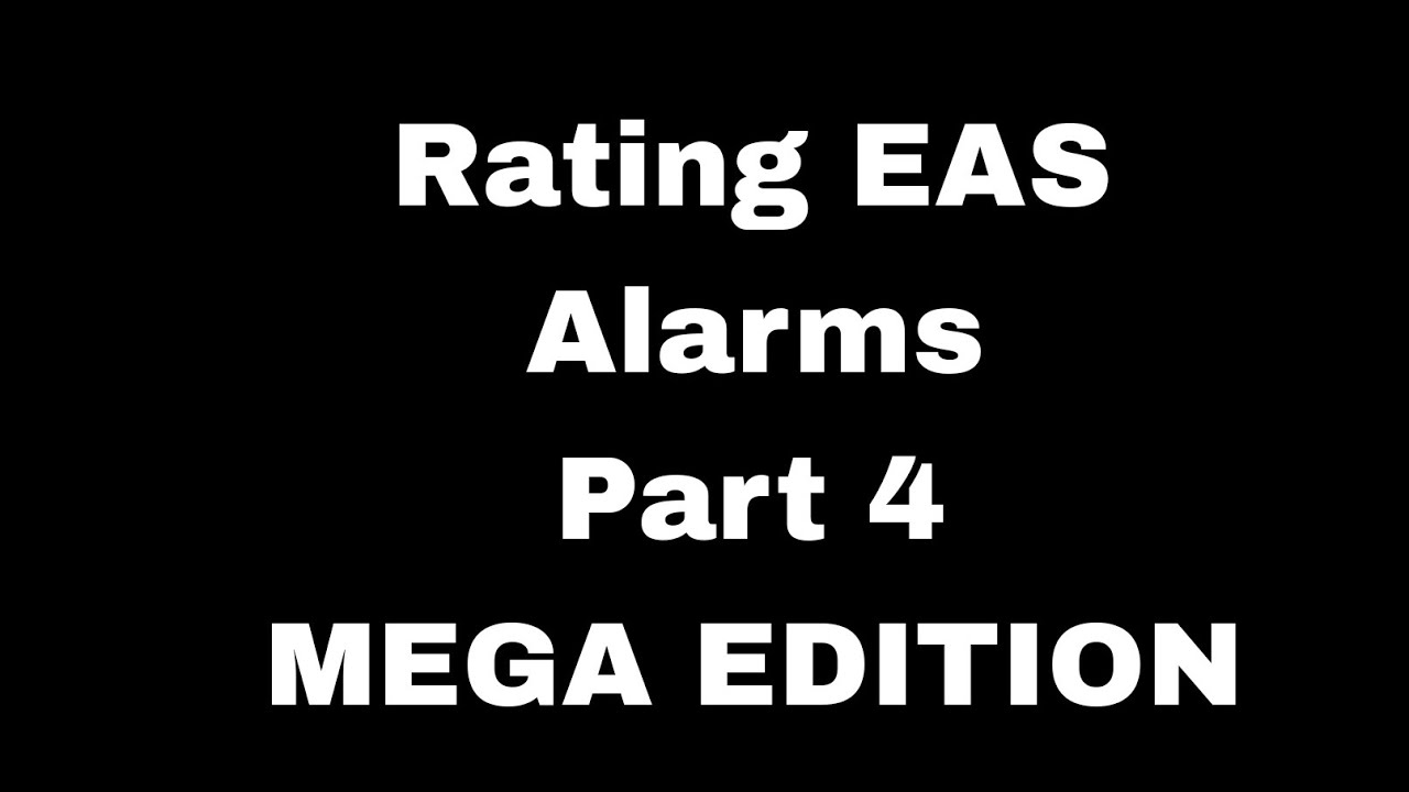 Rating EAS Alarms Part 4 (MEGA EDITION) - YouTube