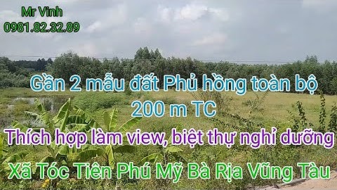 Bán đất Xã Tóc Tiên Gần 2ha -200TC Phú Mỹ Bà Rịa Vũng Tàu giá rẻ @NguyenTheVinhbds