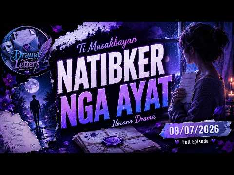Ti Masakbayan | NATIBKER NGA AYAT | Ilocano Drama | Full Episode