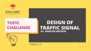 Design of Traffic Signal by Webster Method | Traffic Engineering