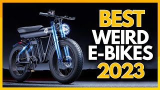 Top 5 Best Weird & Wonderful Electric Bikes In 2023