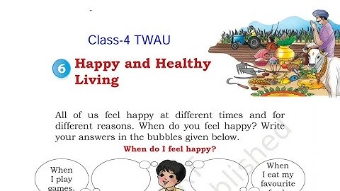 Happy and Healthy Living / Class-4 TWAU Chapter-5 NCERT hindi Explanation By KV Teacher 