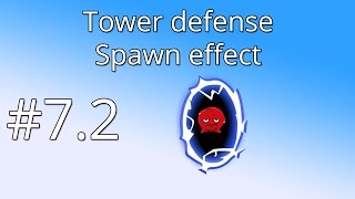 7.2 Unity Tower defense tutorial - Spawn effect