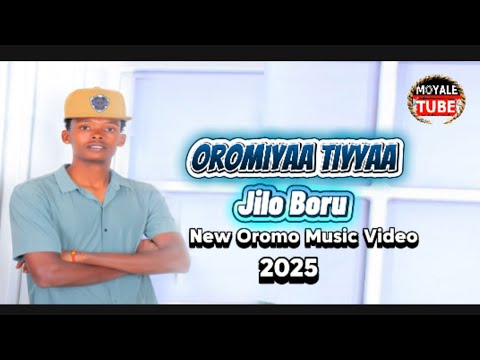 Oromiyaa Tiyya New Oromo Music Video 2025 Jilo Boru