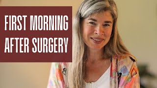 The Day After Mastectomy Surgery (with Nerve Block)