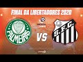 PALMEIRAS X SANTOS - 30/01/2021 - FINAL DA LIBERTADORES