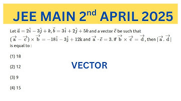 JEE MAIN 2 APRIL 2025 VECTOR Let → a = 2 ^ i − 3 ^ j + k , → b = 3 ^ i + 2 ^ j + 5 k 𝑎 → = 2 𝑖 ^ − 3