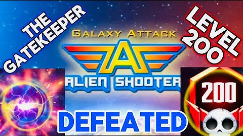 CAMPAIGN LEVEL 200 DEFEATED!  BOSS 50 THE GATEKEEPER galaxy attack: alien shooter GAAS