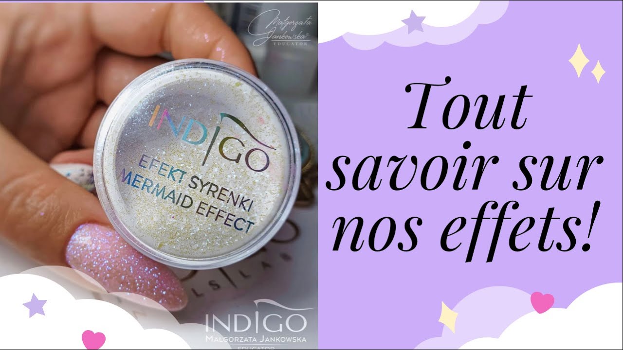 Tout savoir sur nos effets pour réaliser de fabuleux nailart | Indigonails Belgium