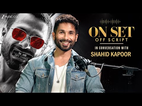 Candid Conversation with Shahid Kapoor | On Set Off Script | Yashasvi Acharya