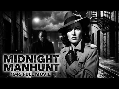 Midnight Manhunt (1945) - Ann Savage & William Gargan | Full Classic Mystery Movie