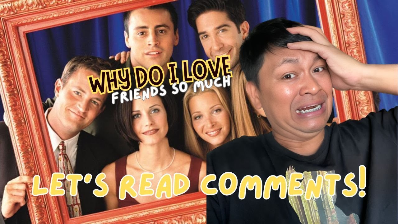 Why do I love friends so much