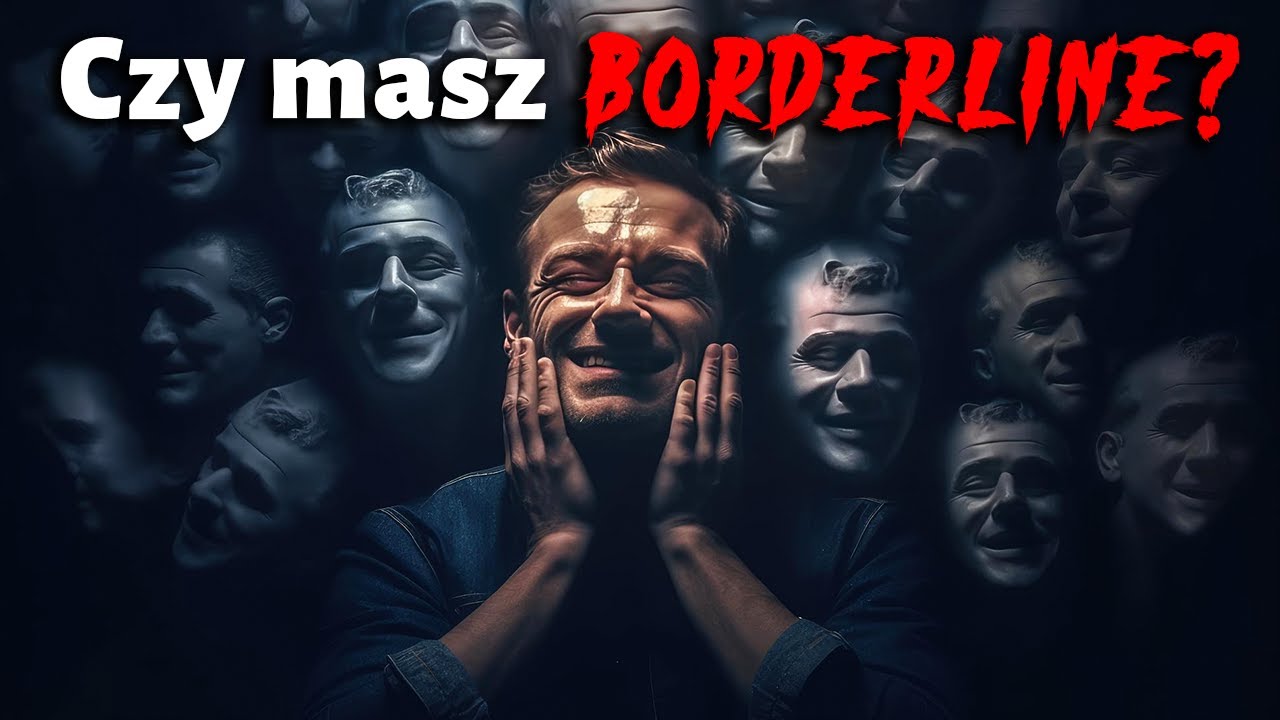 Czy Grozi Ci Borderline? Sprawdź objawy