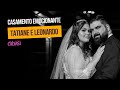 Casamento Incrível Tatiane e Leonardo | Casa de Festas Di Basi | Teaser Casamento Porto Alegre