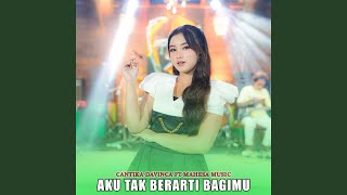 Download Lagu Aku Tak Berarti Bagimu (feat. Mahesa Music)