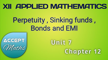 Perpetuity Sinking Fund Bonds EMI 📒 Class XII 📘 Applied Mathematics