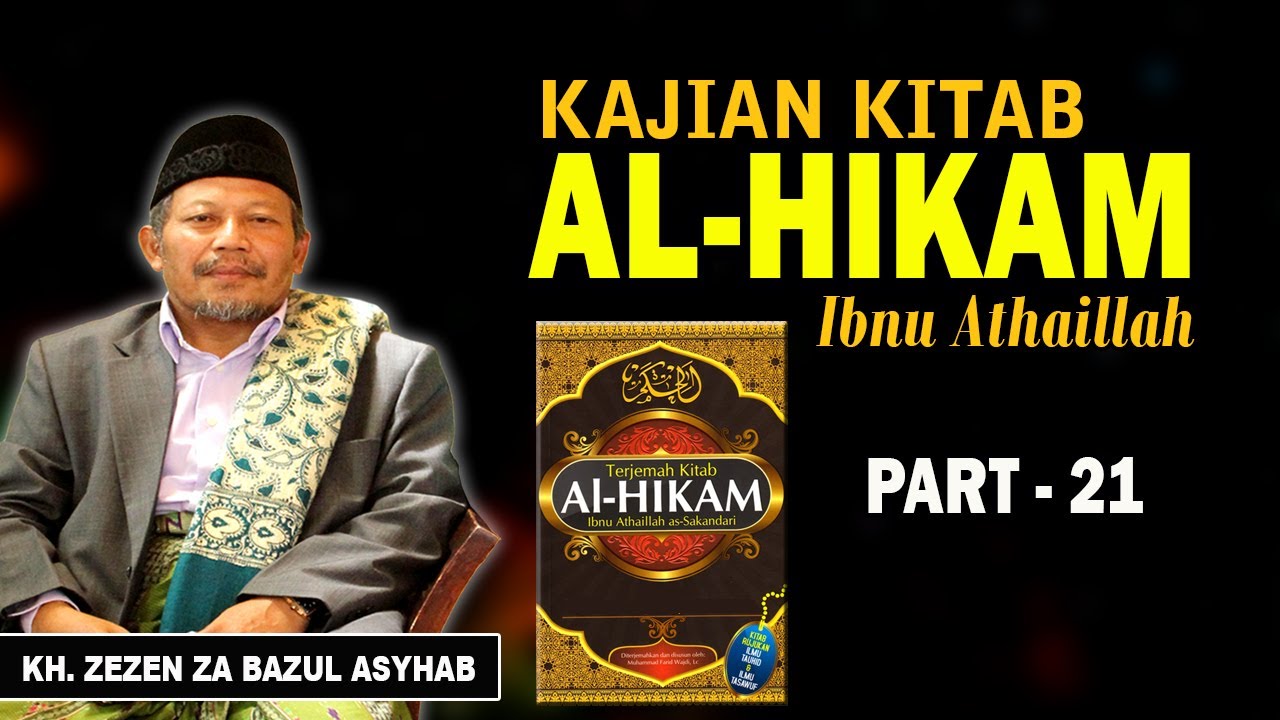 Kajian Kitab Hikan KH Zezen ZA Bazul Asyhab part 21