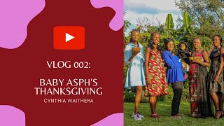 Vlog 002: Baby Asaph's Thanksgiving