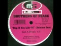 Brothers Of Peace - Get A Break