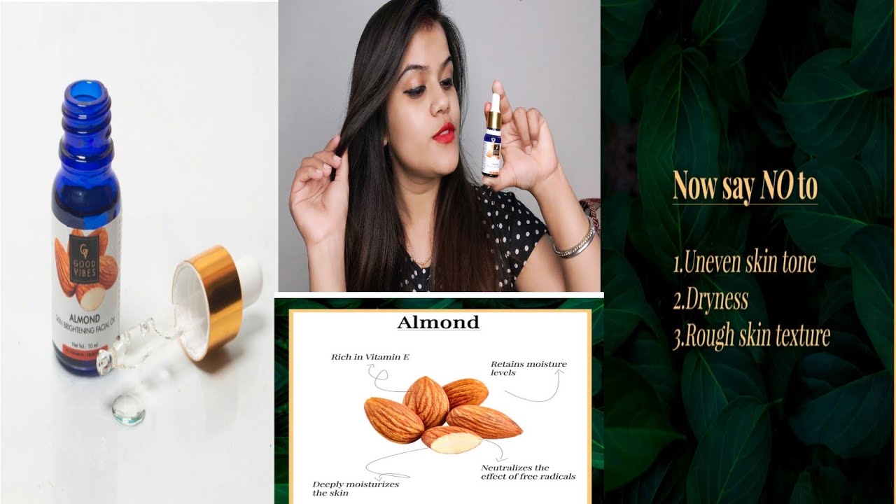 Good Vibes Almond Skin Brightening Facial Oil Review Worth Money? or