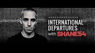 International Departures 656 (With Shane 54) 06.06.2022