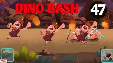 Dino Bash Level 47 Android walk-through Gameplay...!