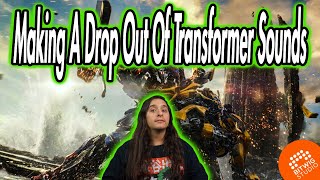 Making A Drop Out Of Transformer Sounds