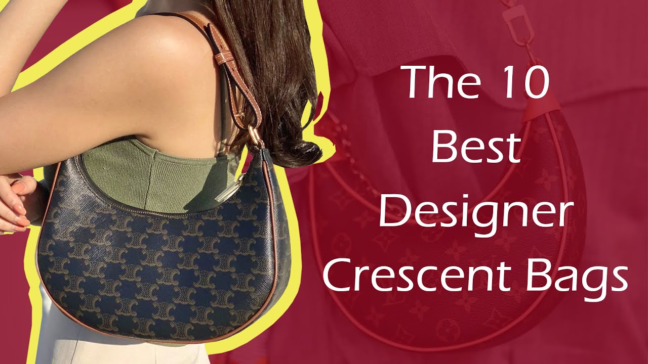 The 15 Best Crescent Bags : Louis Vuitton Loop, Staud Moon, & More
