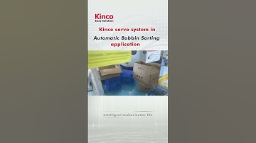 Kinco Complete Set of Automation System Application 3——Automatic Bobbin Sorting