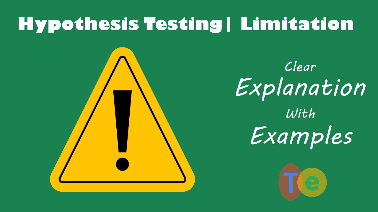 research and discuss some limitations of hypothesis testing