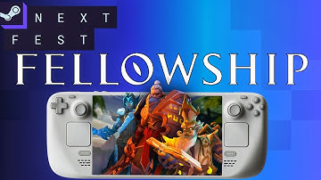 Fellowship on Steam Deck – Does It Run Well? - Steam Next Fest