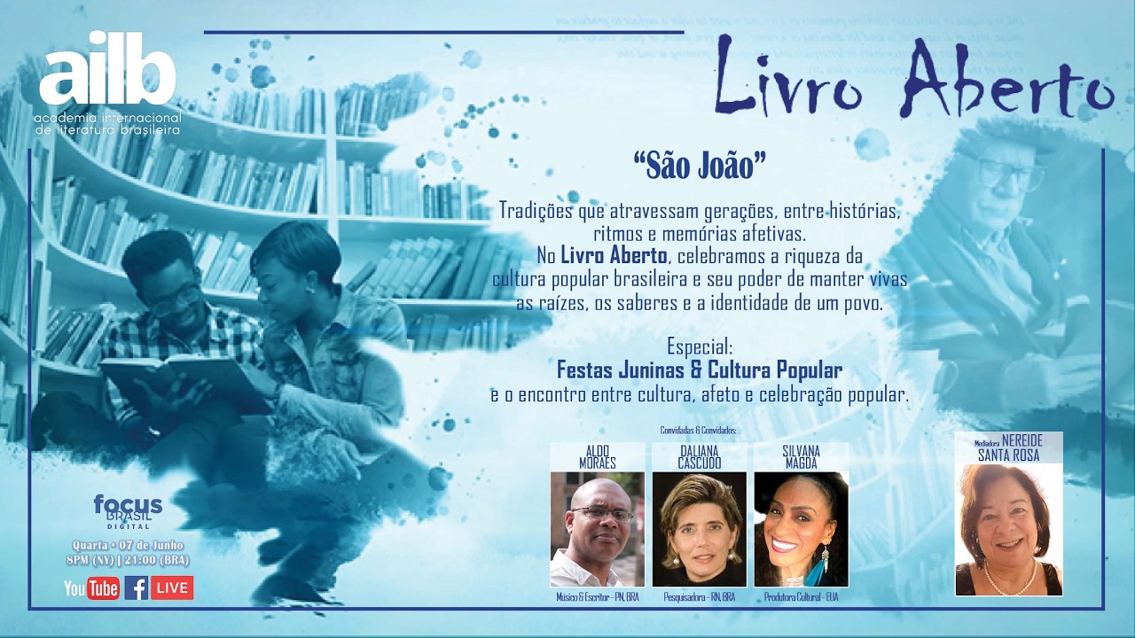 Festas Juninas & Cultura Popular  | LIVRO ABERTO

🌽Nesta edição do Livro Aberto 2026, embarcamos em uma viagem pela cultura popular brasileira, guiados pela obra e pelo legado de Luís da Câmara Cascudo, um dos maiores pesquisadores das tradições do nosso país.

✨Em clima de São João, celebramos o forró, a quadrilha junina e as manifestações culturais que atravessam gerações, preservando a memória, a identidade e a riqueza do povo brasileiro.

🎶Um encontro entre literatura, cultura, música e tradição, mostrando como nossas raízes continuam vivas e inspirando novas histórias.

Luís da Câmara Cascudo (1898–1986) foi um dos mais importantes estudiosos da cultura popular brasileira. Historiador, antropólogo, folclorista e escritor, dedicou grande parte de sua vida a pesquisar e registrar costumes, lendas, festas, músicas, crenças e tradições do povo brasileiro. Autor de mais de 150 obras, deixou como legado um dos mais valiosos acervos sobre a identidade cultural do Brasil, com destaque para o Dicionário do Folclore Brasileiro, referência indispensável para o estudo das manifestações populares do país.

Com mediação de NEREIDE SANTA ROSA — autora premiada e editora, o programa recebe:

📖 ALDO MORAES – músico, escritor e jornalista, com atuação destacada na promoção da cultura brasileira no Brasil e no exterior. Criador do programa cultural Batuque na Caixa e participante de importantes encontros literários internacionais.

📖 DALIANA CASCUDO – pesquisadora e presidente do Ludovicus – Instituto Câmara Cascudo, dedica-se à preservação e divulgação do legado de Luís da Câmara Cascudo, com atuação em importantes instituições culturais e acadêmicas.

📖 SILVANA MAGDA – cantora, compositora, dançarina e produtora cultural. Radicada nos Estados Unidos desde 1984, é uma das grandes divulgadoras da cultura brasileira no exterior.

Não perca!
📅 04 de Junho de 2026 | ⏰ 8PM (NY) | 21Hrs (BRA)
📺Assista - Clique para receber a notificação e não esquecer!

📚✨O Livro Aberto é o programa da AILB exibido nas Quintas Literárias da Focus Brasil Foundation, dedicado a promover reflexões sobre a literatura brasileira. A cada temporada, escritores e convidados se reúnem para um bate-papo que conecta literatura, cultura e sociedade, ampliando o olhar sobre livros que continuam inspirando leitores no Brasil e no mundo.

Siga nosso  canal 😊 Dê seu LIKE 👍 Compartilhe ⏩ Comente 📝 
__________
Siga a #focusbrasildigital:

Site: https://focusbrasil.org/
Instagram:   / focusbrasilfoundation       
Facebook:   / focusbrasilorg  
___________
Sobre a Focus Brasil Foundation
O Focus Brasil é um movimento em celebração à cultura brasileira e à atuação dos brasileiros no exterior.  Através da Focus Brasil Foundation e do Focus Brasil Digital, produzimos conteúdos, eventos e programas que promovem diálogo, educação, cultura, negócios e conexões globais 

#livroaberto #literaturabrasileira #livros #autores #escritores #cultura #focusbrasil