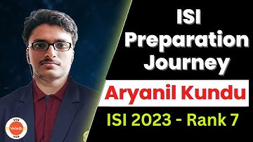 Aryanil Kundu | ISI 2023 - Rank 7 | ISI Preparation Journey | Indian Statistical Institue | VOS