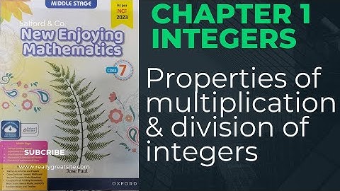 Oxford New Enjoying Mathematics Class 7. properties of multiplication and division of integers.