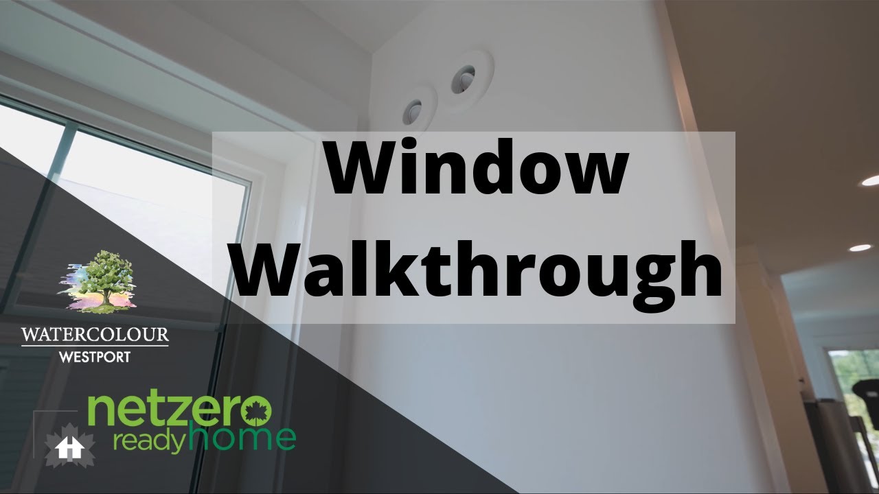 Netzero Window Panel Net Zero Ready Homes - Window Walkthrough - YouTube