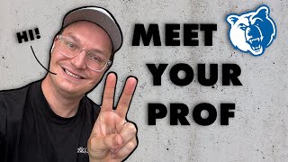 Meet your professor!