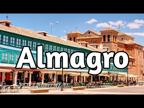 ALMAGRO (4K) 🟢 Pueblo más Bonito de ESPAÑA 📌 ¿Qué ver en 1 día? | Ciudad Real - Castilla La Mancha