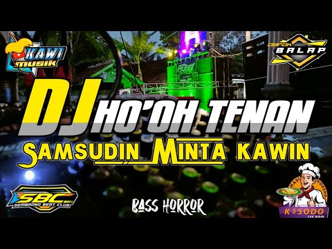 DJ SAMSUDIN HOOH TENAN || KARNAVAL SOUND BADAS 2022