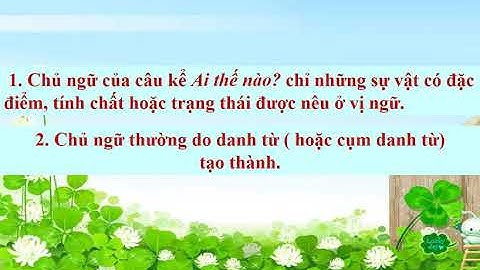 Tuần 22 - Lớp 4 - LTVC: Chủ ngữ trong câu kể Ai thế nào?