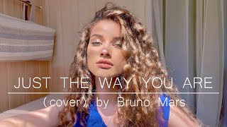 Just The Way You Are cover by Bruno Mars