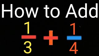 How to add 1/3 +1/4 (Adding Fractions with Different Denominators) Update