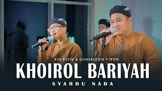 Download Lagu Khoirol Bariyah By SYAHDU NADA ( Nur Rofiq & Qomarudin Fitroni) Download Lagu Khoirol Bariyah By SYAHDU NADA ( Nur Rofiq & Qomarudin Fitroni)