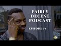 Fairly Decent Podcast EP: 37 “Due Diligence”
