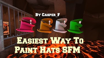 Easiest Way To Paint Hats In SFM