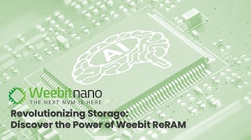 Revolutionizing Storage: Discover the Power of Weebit ReRAM