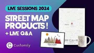 Customily Live Sessions 004 - How To Sell Personalized Products With STREET MAPS + LIVE Q&A