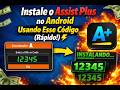 🔥 NOVO! Como Instalar o Assist Plus no seu dispositivo Android (PASSO A PASSO + Código Downloader)🚀